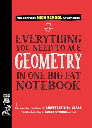 Everything You Need to Ace Geometry in One Big Fat Notebook