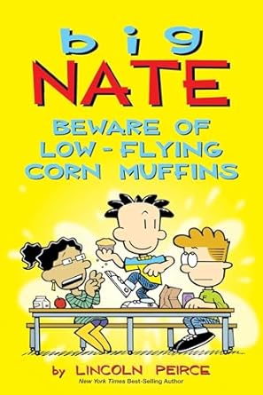 Big Nate - Beware Of Low-Flying Corn Muffins