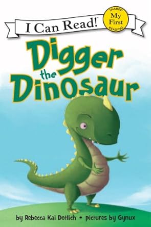 Digger the Dinosaur - My First I Can Read