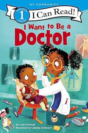 I Want to be a Doctor - I Can Read Level 1