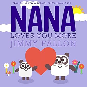 Nana Loves You More by Jimmy Fallon