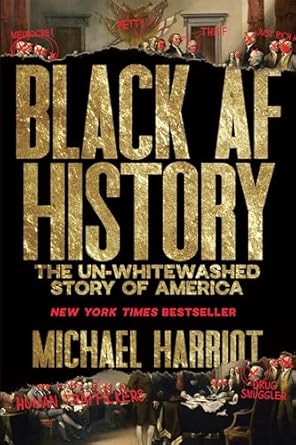 Black AF History: The Un-whitewashed Story of America