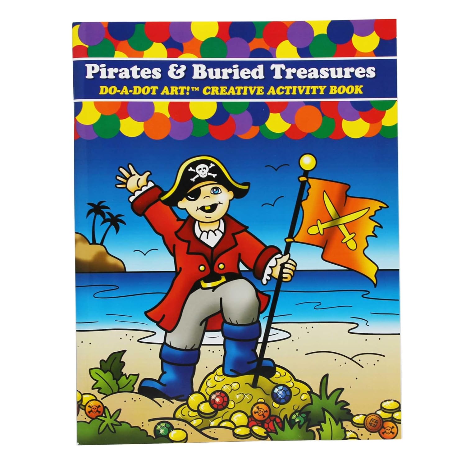 Do-A-Dot Art! Creative Activity Book, Pirates & Buried Treasure, 24 pages