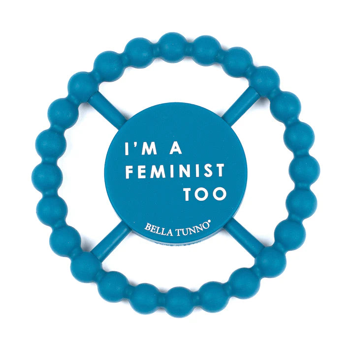 I'm a Feminist Too Happy Teether